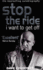 Stop the Ride, I Want to Get Off: the Autobiography of Dave Courtney