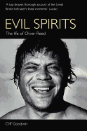 Evil Spirits: the Life of Oliver Reed
