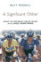A Significant Other: Riding the Centenary Tour De France With Lance Armstrong