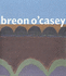 Breon O'Casey / Texts By Brian Fallon and Breon O'Casey