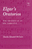 Elgar's Oratorios: the Creation of an Epic Narrative