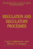 Regulation and Regulatory Processes (the International Library of Essays in Law and Society)