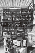 Curiosity and Wonder From the Renaissance to the Enlightenment