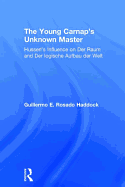 The Young Carnap's Unknown Master