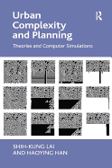 Urban Complexity and Planning: Theories and Computer Simulations