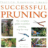 Successful Pruning: the Comple Guide to Perfect Pruning, Step-By-Step (Practical Gardening Library)