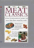Meat Classics: a Feast of Celebrated Meat, Poultry and Game Dishes From Around the World