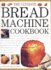 The Ultimate Bread Machine Cookbook