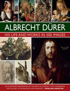 Albrecht Durer: His Life & Works: an Ill Format: Hardcover