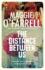 The Distance Between Us: the Sunday Times Bestseller From the Author of Hamnet