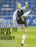 How to Play Rugby My Way