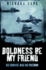 Boldness Be My Friend (True Stories From World War II)