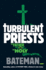Turbulent Priests