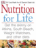 Nutrition for Life: a No Fad, Non Nonsense Approach to Eating Well and Reaching