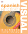 Spanish English: Bilingual Visual Dictionary