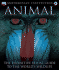Animal: the Definitive Visual Guide to the Worlds Wildlife