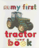 My First Tractor Board Book (My 1st Board Books)
