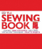 The Sewing Book: an Encyclopedic Resource of Step-By-Step Techniques