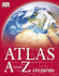 Atlas a-Z 4th Edition (Dk Atlas a-Z)