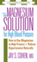 The Magnesium Solution for High Blood Pressure (the Square One Health Guides)
