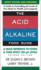 The Acid-Alkaline Food Guide-Second Edition: a Quick Reference to Foods and Their Effect on Ph Levels