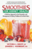 Smoothies for Kidney Health: a Delicious Approach to the Prevention and Management of Kidney Problems and So Much More