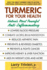 Turmeric for Your Health: Nature's Most Powerful Anti-Inflammatory