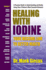 Healing With Iodine: Your Missing Link to Better Health