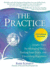 The Practice: Simple Tools for Managing Stress, Finding Inner Peace, and Uncovering Happiness