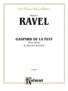 Gaspard De La Nuit: for Intermediate to Advanced Piano Solo