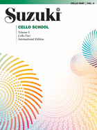 Suzuki Cello School-Volume 6 (Revised): Cello Part