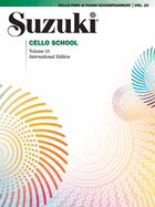 Suzuki Cello School-Volume 10: Cello Part & Piano Accompainment