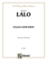 Edovard Lalo Cello Concerto for Cello and Piano (Kalmus Edition)