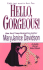 Hello, Gorgeous! (the Gorgeous Series, Book 1)