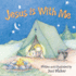 Jesus is With Me