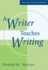 A Writer Teaches Writing Revised
