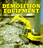 Demolition Equipment (Enthusiast Color Series)