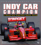 Indy Car C-H-a-M-P-I-O-N: a Season With Target/Chip Ganassi Racing (Enthusiast Color Series)
