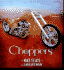 Choppers (Drive. Ride. Fly. )