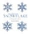 The Art of the Snowflake: a Photographic Album