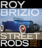 Roy Brizio Street Rods: Modern Hot Rods Defined