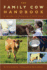 The Family Cow Handbook: a Guide to Keeping a Milk Cow