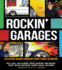 Rockin' Garages: Collecting, Racing & Riding With Rock's Great Gearheads