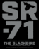 Sr-71: the Complete Illustrated History of the Blackbird, the World's Highest, Fastest Plane
