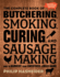 The Complete Book of Butchering, Smoking, Curing, and Sausage Making: How to Harvest Your Livestock and Wild Game-Revised and Expanded Edition