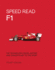 Speed Read F1: the Technology, Rules, History and Concepts Key to the Sport