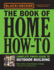 Black & Decker the Book of Home How-to Complete Photo Guide to Outdoor Building: Decks-Sheds-Greenhouses & Garden Structures