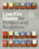 The Complete Guide to Low-Fire Glazes for Potters Format: Hardback-Paper Over Boards