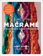 Sweet Home Macrame: a Beginner's Guide to Macrame