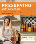 Preserving With a Purpose